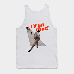 I'd Hit That! Bowling Humor Design Tank Top